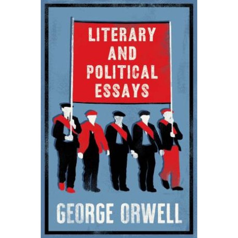 Literary and Political Essays