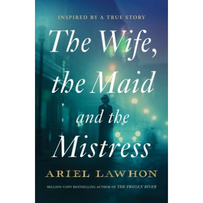 The Wife, the Maid and the Mistress