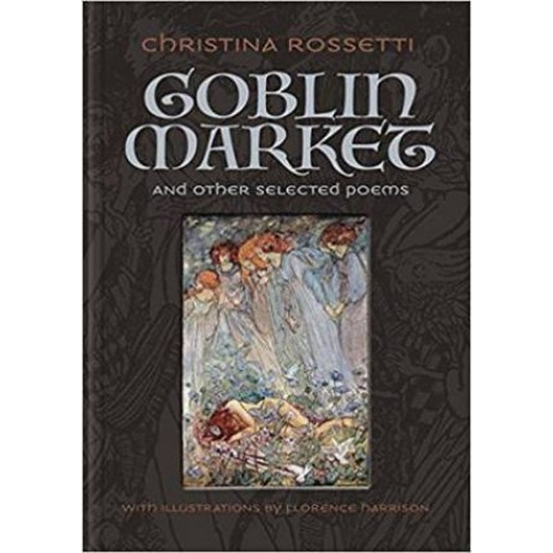 Goblin Market And Other Selected Poems