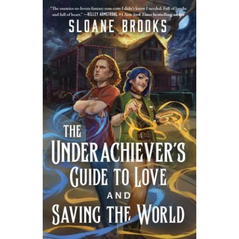The Underachiever's Guide to Love and Saving the World