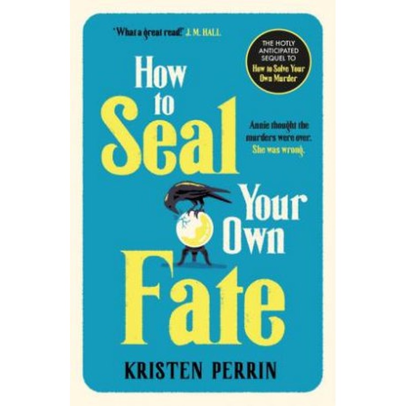 How To Seal Your Own Fate