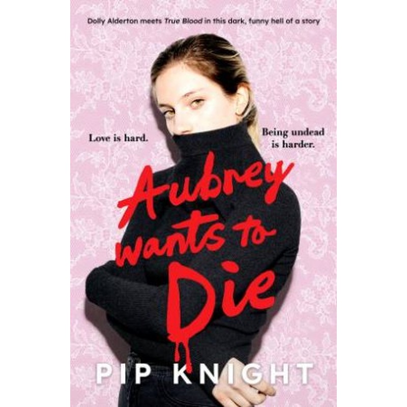 Aubrey Wants To Die: A brand new dark comedy thriller with vampires and millennial angst, perfect for fans of Rebecca Kuang and Ali Hazelwood