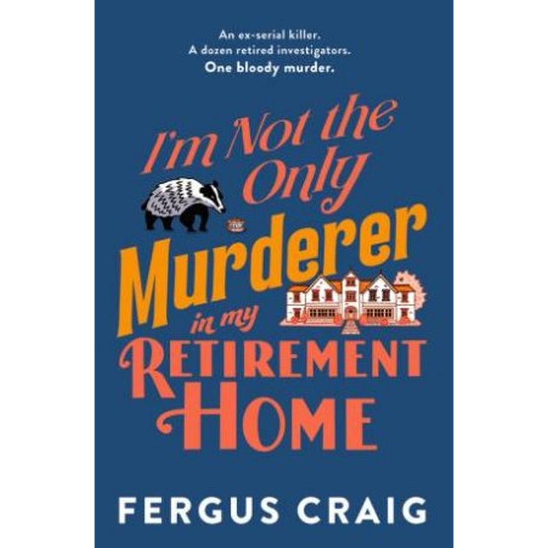 I'm Not the Only Murderer in My Retirement Home