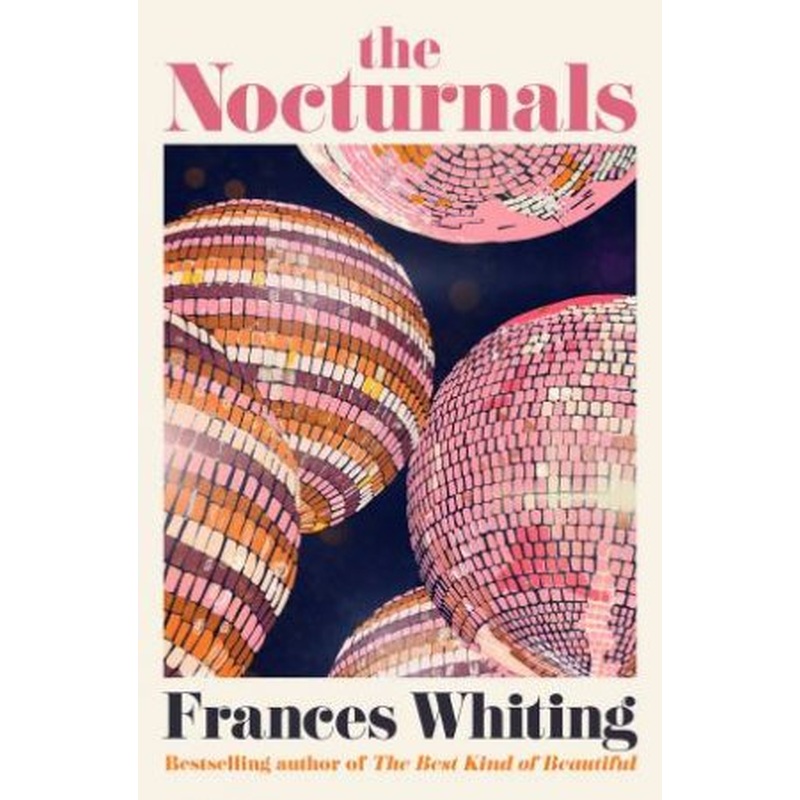 The Nocturnals: An endearing and witty novel of love and friendship fromthe bestselling author of The Best Kind of Beautiful