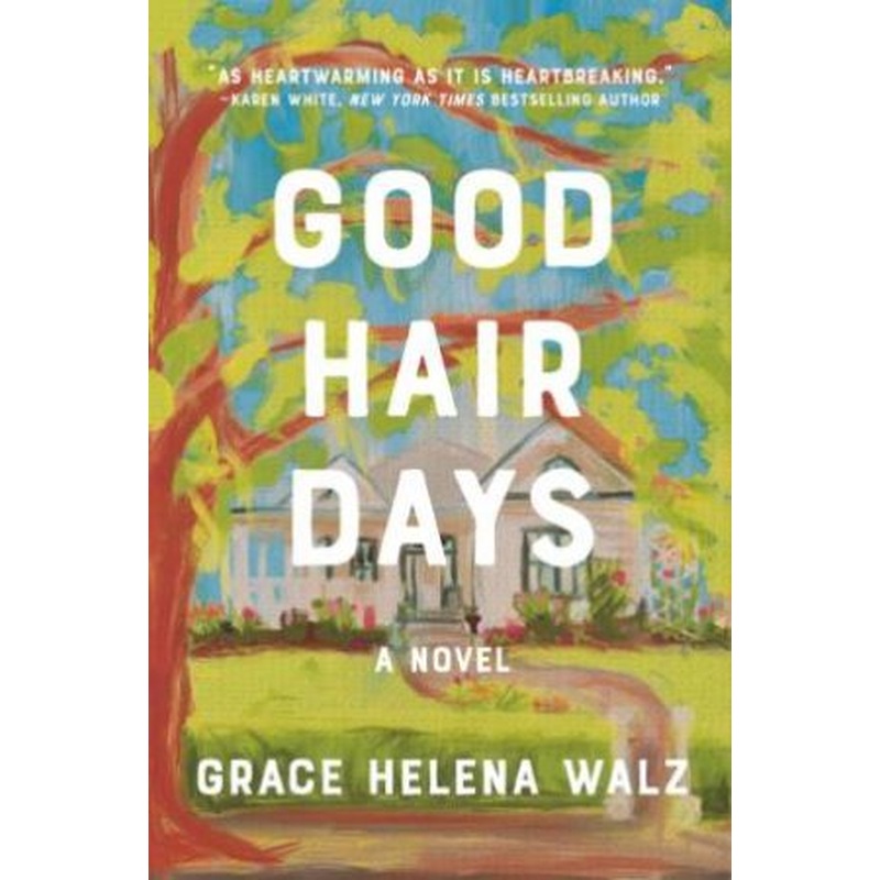 Good Hair Days: A Novel