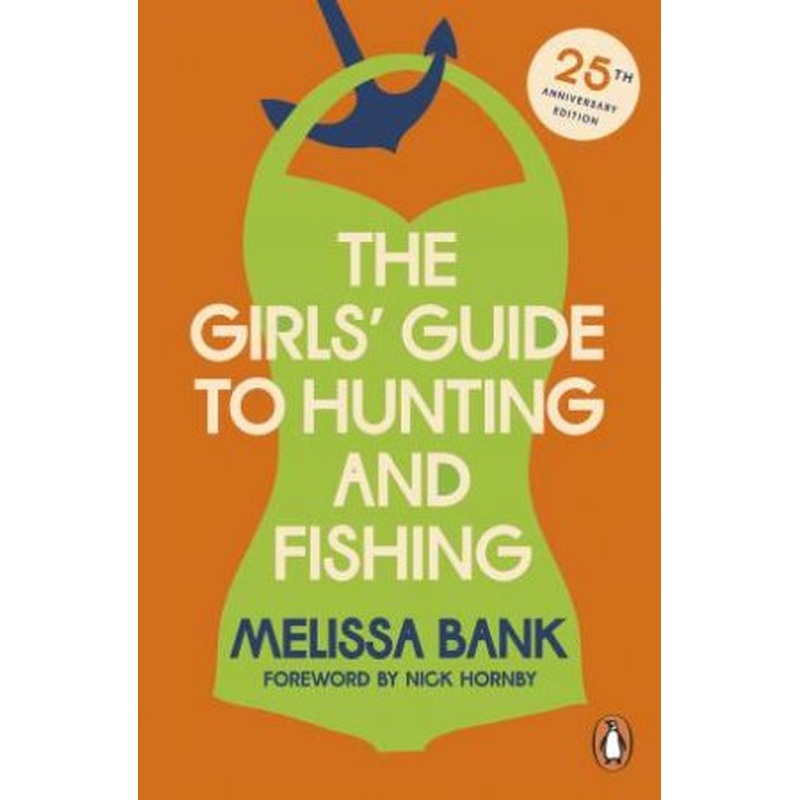 The Girls' Guide to Hunting and Fishing