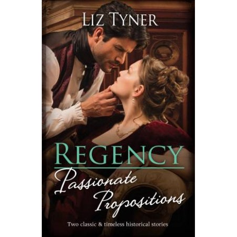 Regency Passionate Propositions/A Cinderella For The Viscount/Marriage Deal With The Earl
