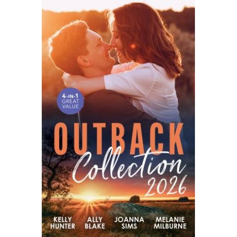 Outback Collection 2026/Cinderella And The Outback Billionaire/Wanted Outback Wife/Her Outback Rancher/Outback Crisis