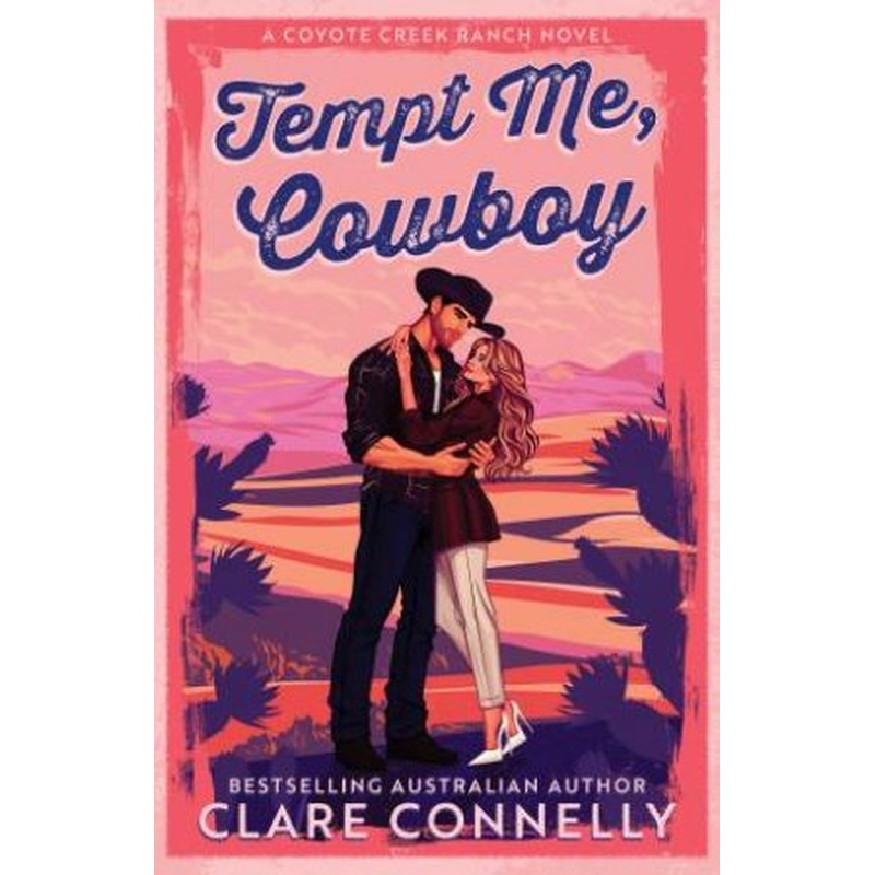 Tempt Me, Cowboy: Perfect for fans of Elsie Silver and Lyla Sage-this slow-burn cowboy romance delivers sizzling chemistry, heartfelt emotion,