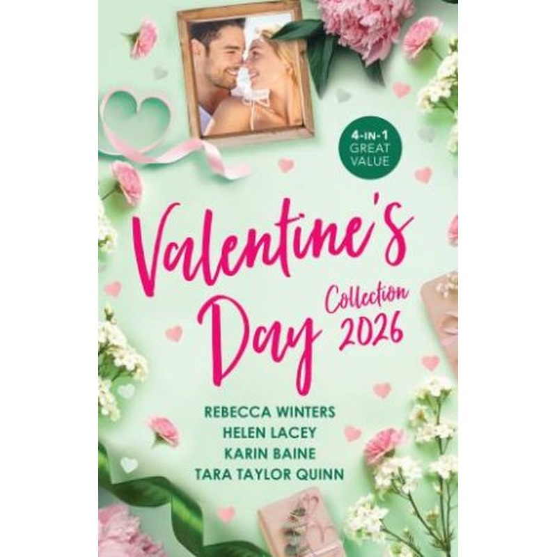 Valentine's Day Collection 2026/A Valentine For The Cowboy/Their Second-Time Valentine/Single Dad For The Heart Doctor/Gabe's Special Del