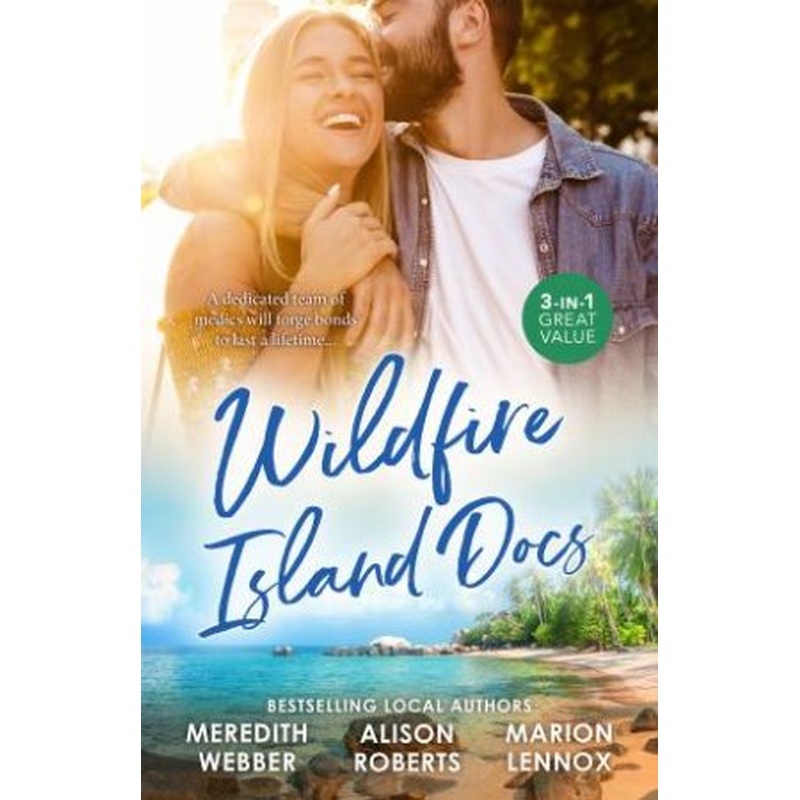 Wildfire Island Docs/The Man She Could Never Forget/The Nurse Who Stole His Heart/Saving Maddie's Baby
