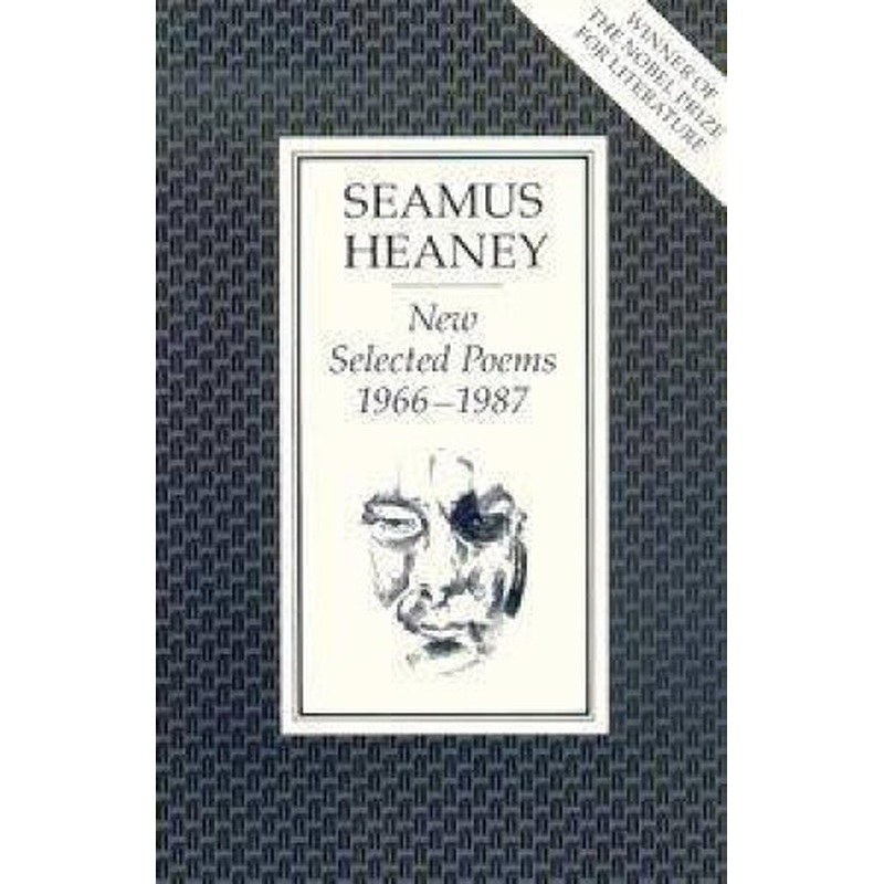Heaney: New Selected Poems 1966-1987