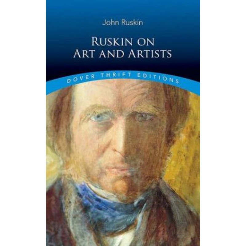 Ruskin on Art and Artists