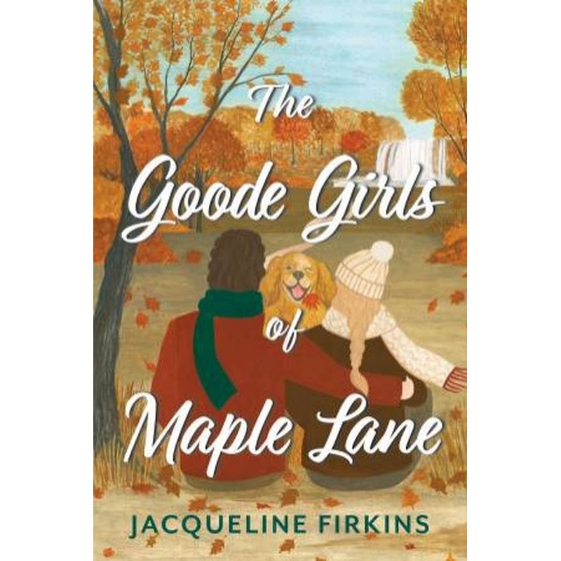 The Goode Girls of Maple Lane: A Novel