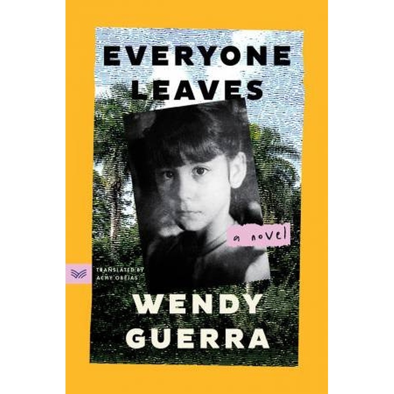 Everyone Leaves: A Novel