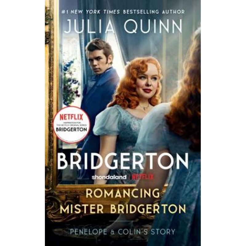 Romancing Mister Bridgerton : Penelope & Colin's Story, The Inspiration for Bridgerton Season Three