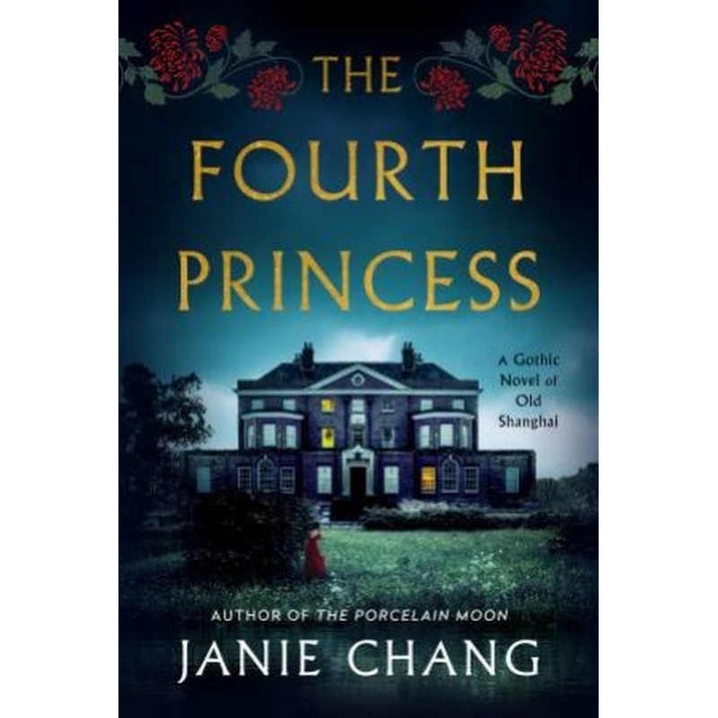 The Fourth Princess: A Gothic Novel of Old Shanghai
