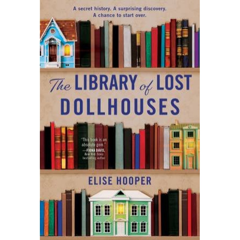 The Library of Lost Dollhouses: A Novel
