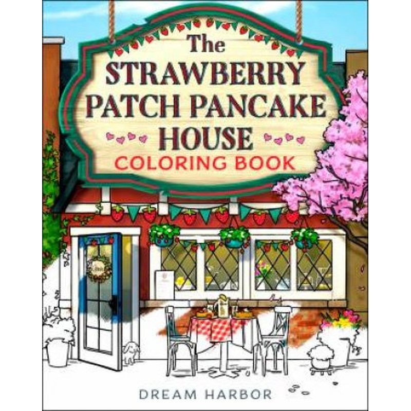 The Strawberry Patch Pancake House Coloring Book