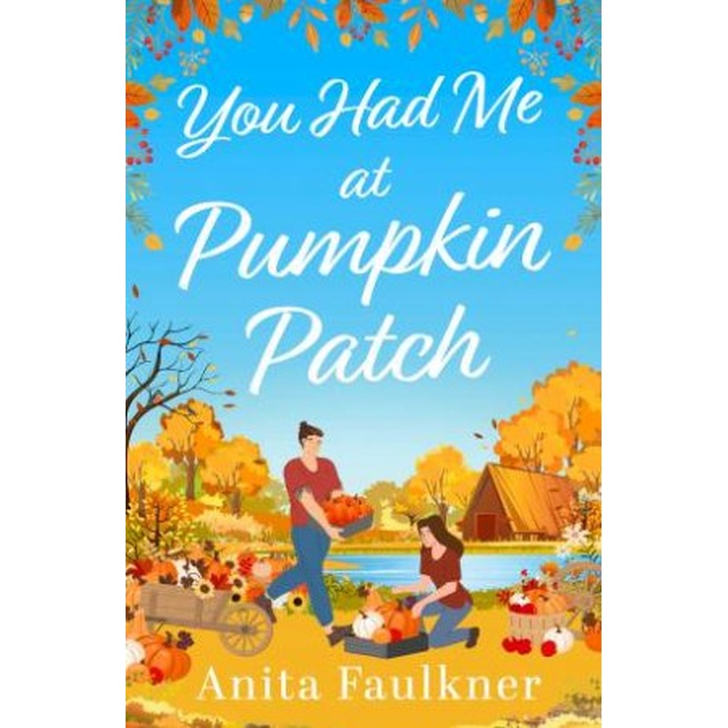 You Had Me at Pumpkin Patch
