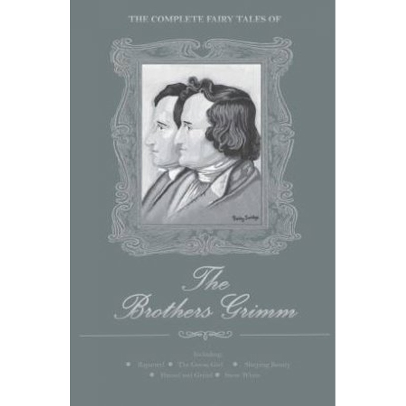 Complete Fairy Tales Brothers Grimm
