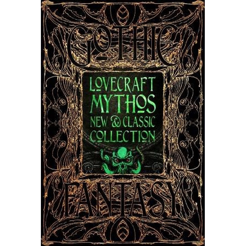 Flame Tree Classics: Lovecraft Mythos New And Classic Collection
