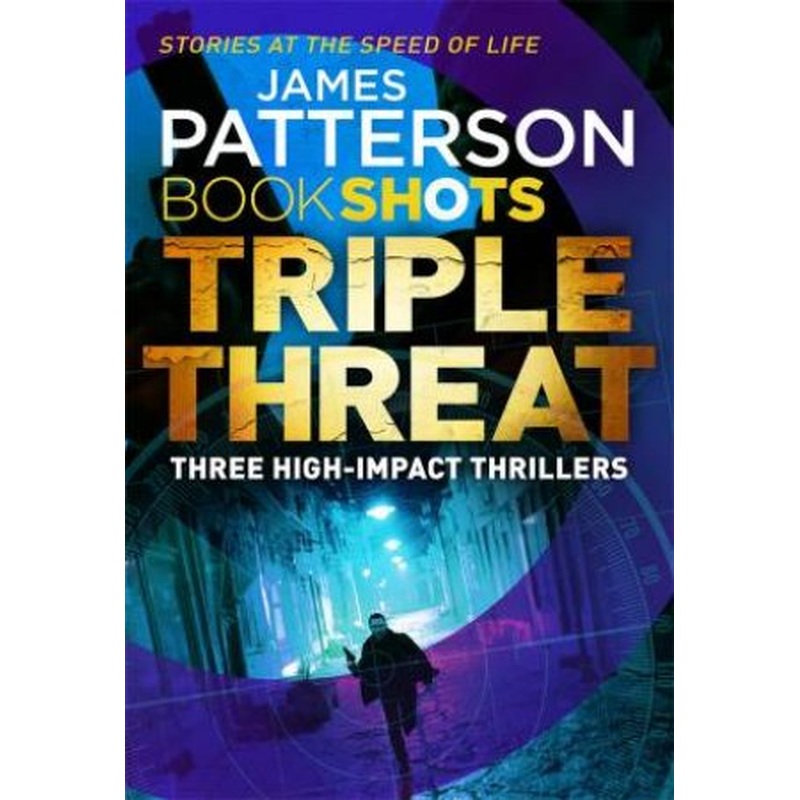 Book Shots: Triple Threat: Three High-Impact Thrillers