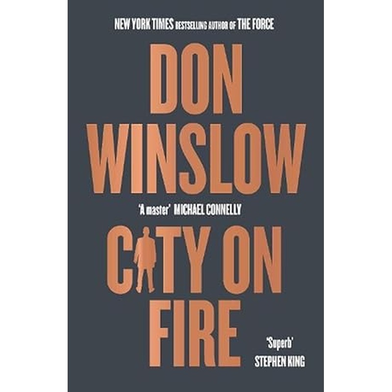 City on Fire: The gripping new crime novel from the international number one bestselling author of The Cartel trilogy