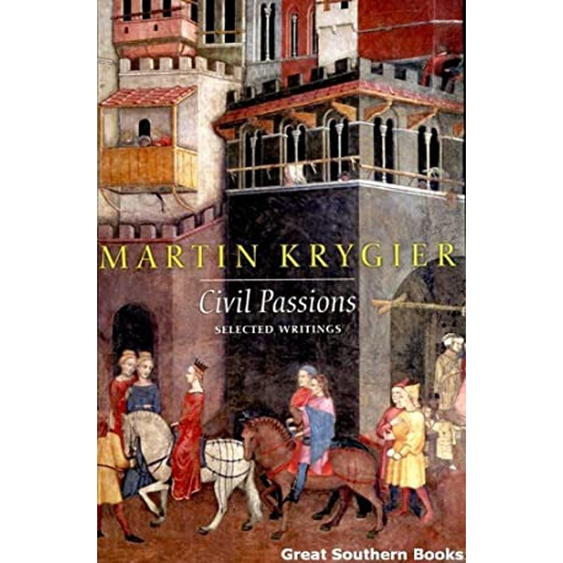 Civil Passions: Selected Writings