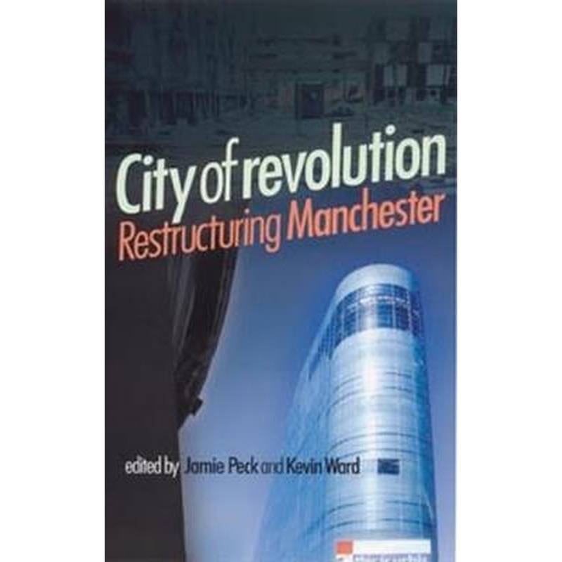 City of Revolution: Restructuring Manchester