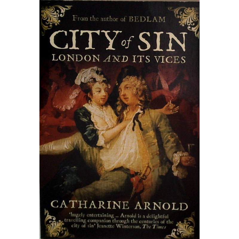 City Of Sin: London And Its Vices