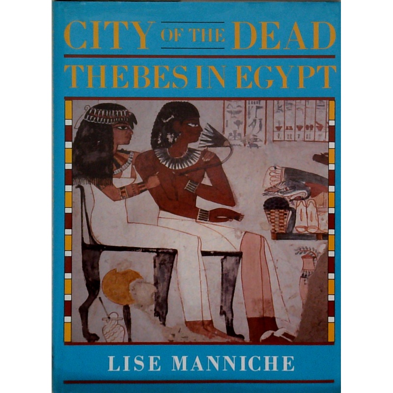 City Of The Dead: Thebes In Egypt