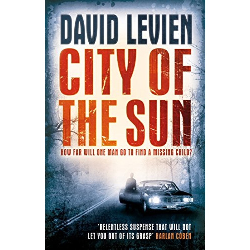 City of the Sun: (Frank Behr: 1): An emotionally charged, fast and furious crime thriller you won't be able to put down