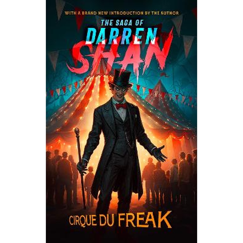 Cirque Du Freak (The Saga of Darren Shan, Book 1)