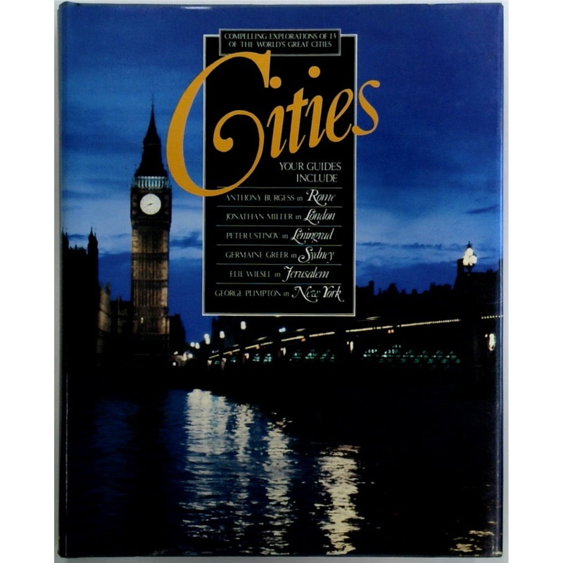 Cities: Compelling Explorations of 13 of the World's Greatest Cities