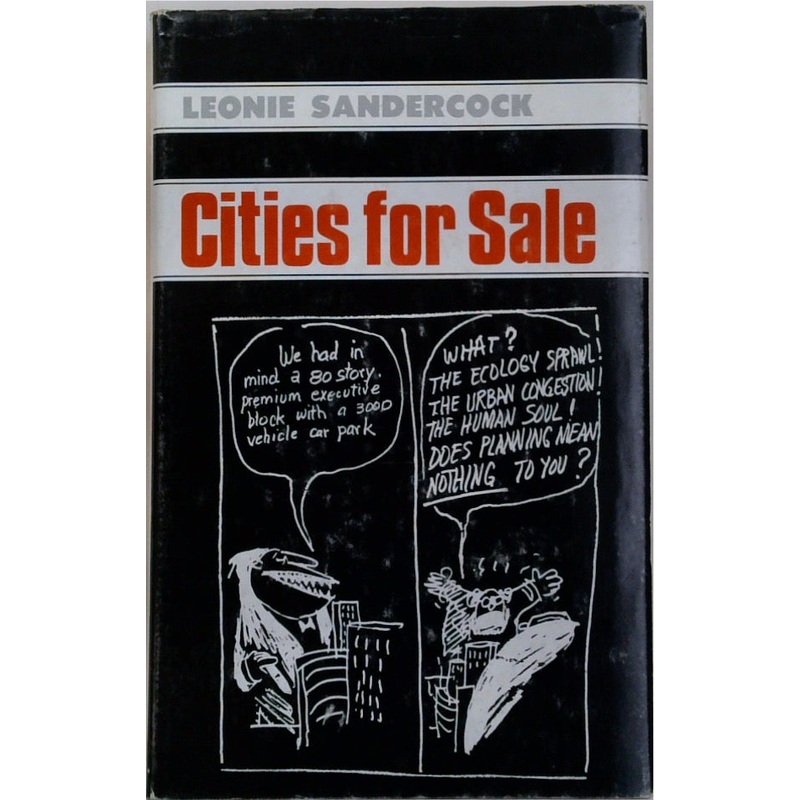 Cities for Sale: Property, Politics and Urban Planning in Australia