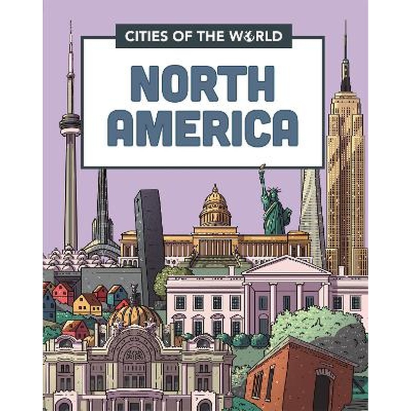 Cities of the World: Cities of North America