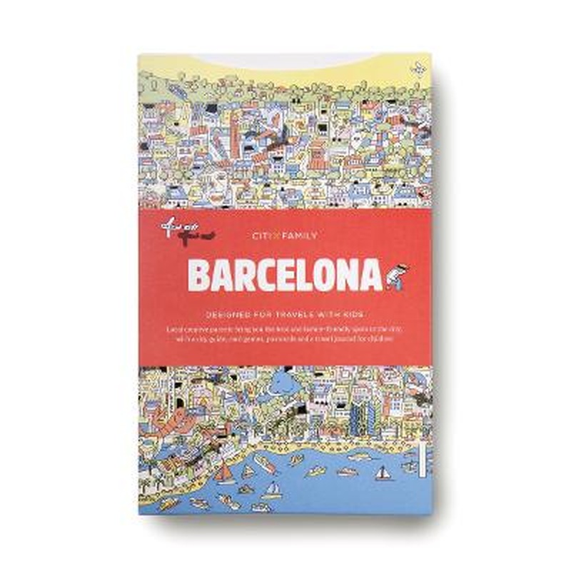 CITIxFamily City Guides - Barcelona: Designed for travels with kids