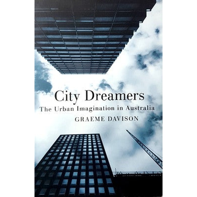 City Dreamers: The Urban Imagination in Australia