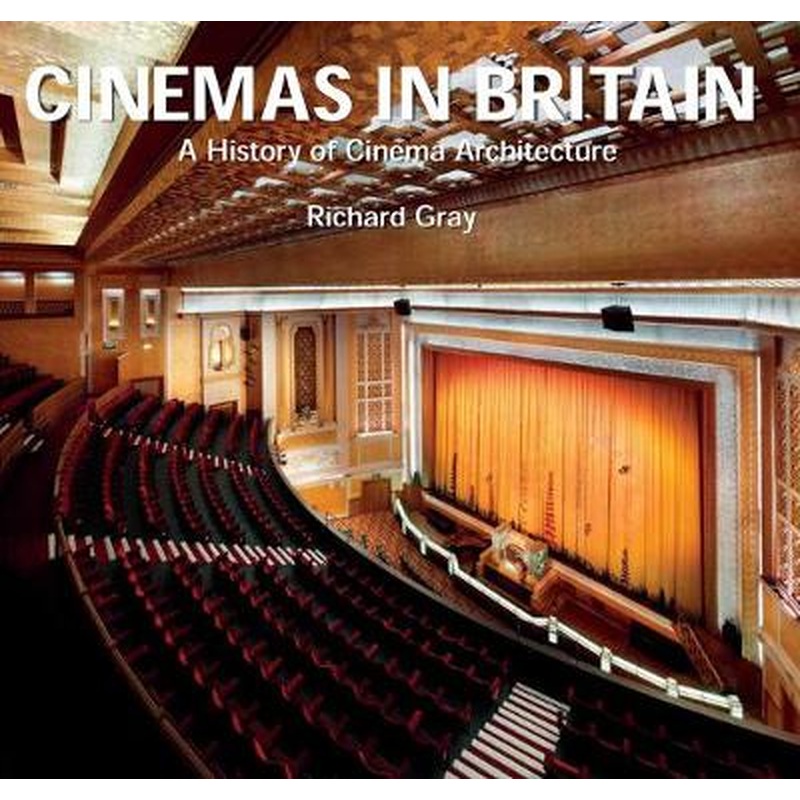 Cinemas in Britain: 100 Years of Cinema Architecture