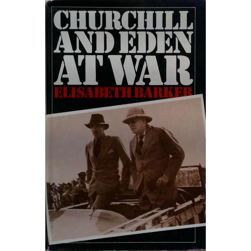 Churchill And Eden At War
