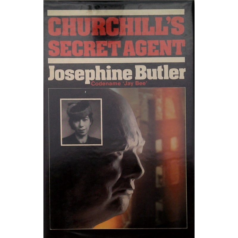 Churchill's Secret Agent: Codename 'Jay Bee'