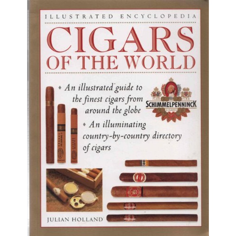 Cigars of the World: An Illustrated Guide to the Finest Cigars around the Globe
