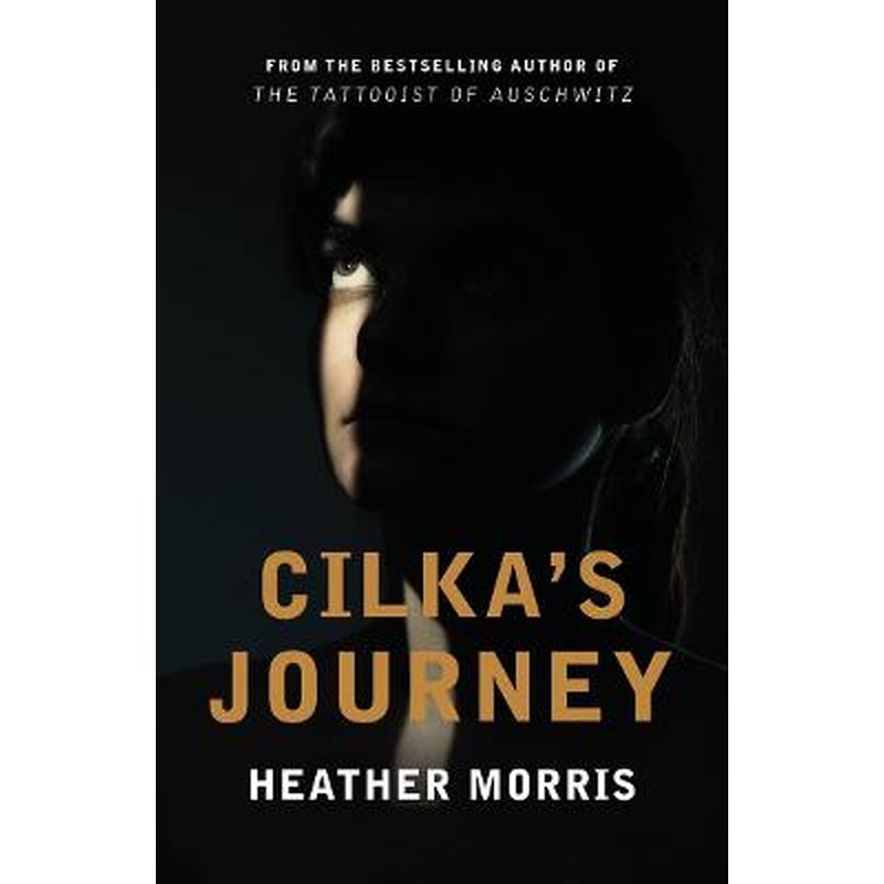 Cilka's Journey: The bestselling sequel to The Tattooist of Auschwitz