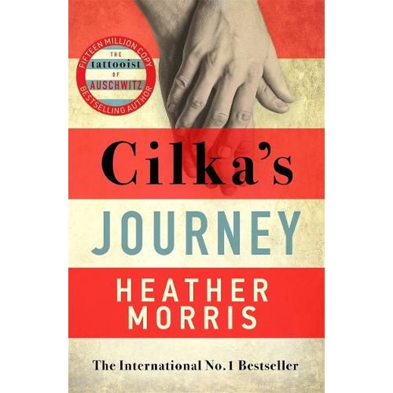 Cilka's Journey: The Sunday Times bestselling sequel to The Tattooist of Auschwitz
