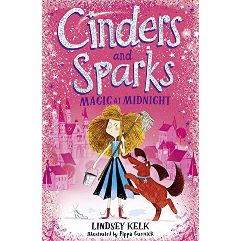 Cinders and Sparks: Magic at Midnight (Cinders and Sparks, Book 1)