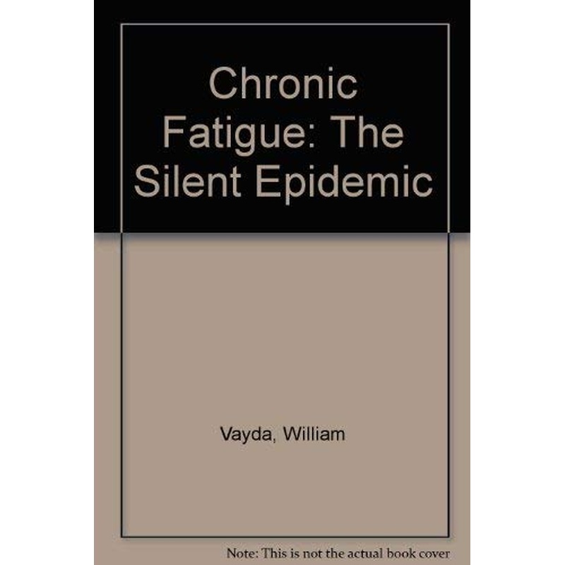 Chronic Fatigue: The Silent Epidemic