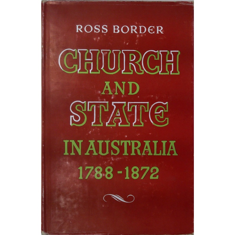 Church And State In Australia 1788-1872
