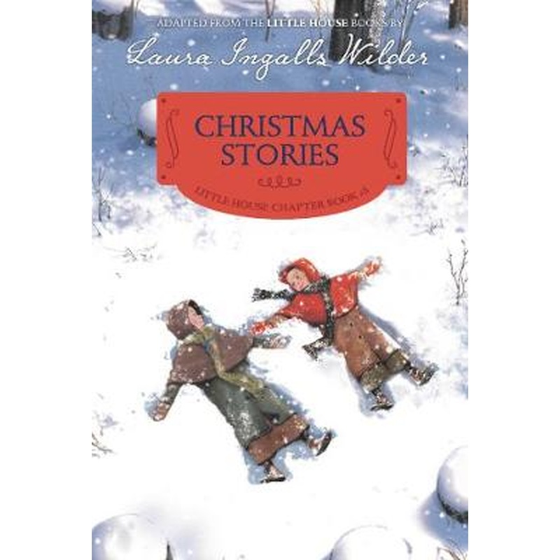 Christmas Stories: Reillustrated Edition: A Christmas Holiday Book for Kids