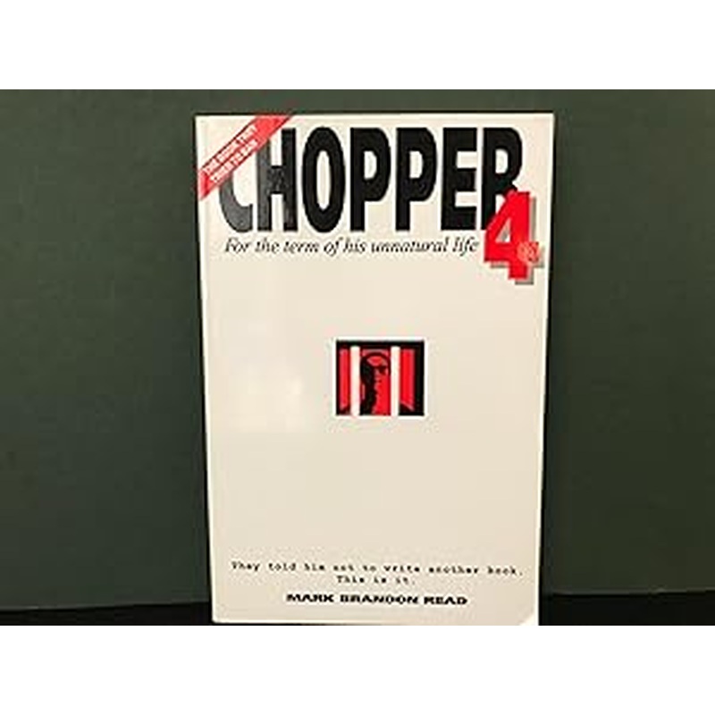 Chopper 4: For the Term of His Unnatural Life